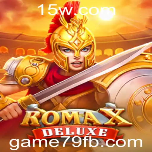 Descubra a Emoção de RomaXDeluxe: A Aventura Épica com game79